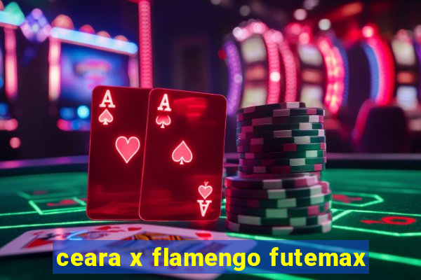 ceara x flamengo futemax